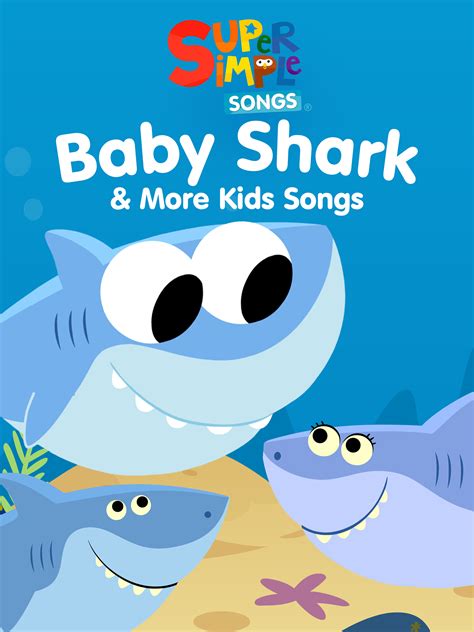 Baby Shark Super Simple Songs Watch Baby Shark & More Kids Songs - Super Simple Songs | Prime Video
